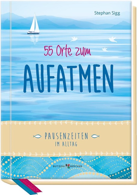 55 Orte zum Aufatmen - Stephan Sigg