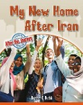 My New Home After Iran - Heather C Hudak