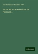 Kurzer Abriss der Geschichte der Philosophie - Christian Gustav Johannes Deter
