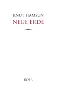 Cover-Bild zum Titel 'Neue Erde' von 'Knut Hamsun'