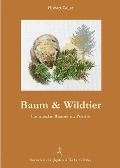 Baum und Wildtier - Hubert Zeiler