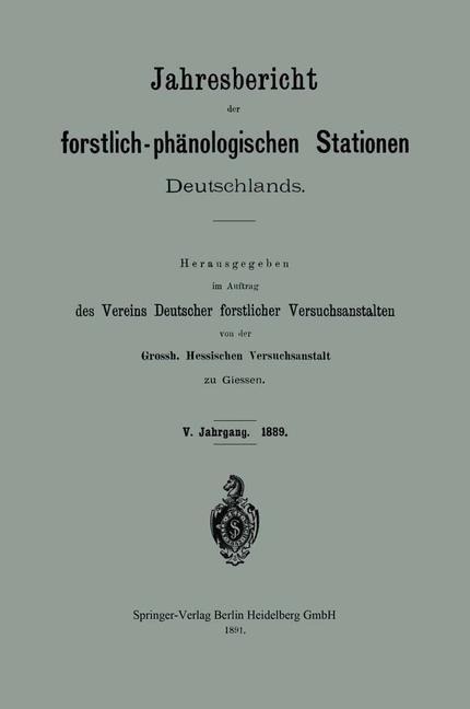 Jahresbericht der forstlich-phänologischen Stationen Deutschlands - Grossh. Hessischen Versuchsanstalt