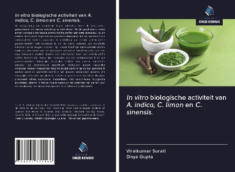In vitro biologische activiteit van A. indica, C. limon en C. sinensis. - Viralkumar Surati, Divya Gupta