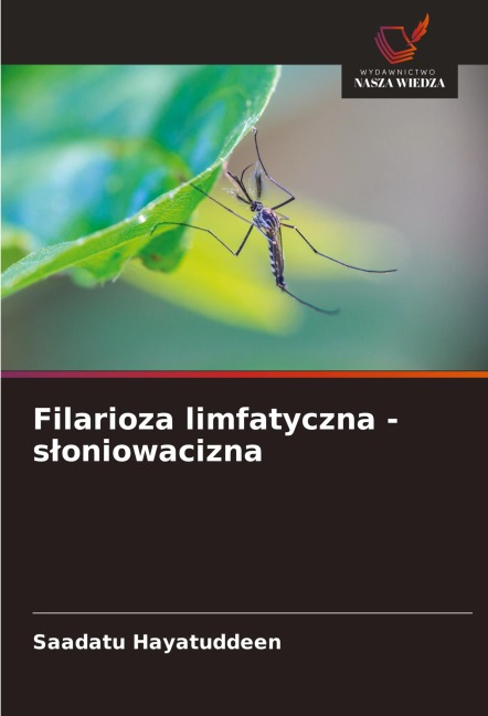 Filarioza limfatyczna - s¿oniowacizna - Saadatu Hayatuddeen