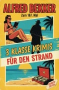 Cover-Bild zum Titel 'Zum 167. Mal 3 klasse Krimis für den Strand' von 'Alfred Bekker'
