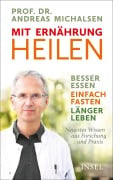 Cover-Bild zum Titel 'Mit Ernährung heilen' von 'Andreas Michalsen'