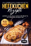 Cover-Bild zum Titel 'Hefekuchen Rezepte: Leckere & einfache Hefekuchen Rezepte mit Obst und Schokolade - Von Klassikern bis hin zu veganen Zimtschnecken - Inklusive DIY-Hefe-Anleitung' von 'Jonas Timpe'