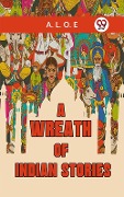 Cover-Bild zum Titel 'Wreath of Indian Stories' von 'L. O. E. A'
