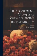 Cover-Bild zum Titel 'The Atonement Viewed as Assumed Divine Responsibility' von 'G W Samson'