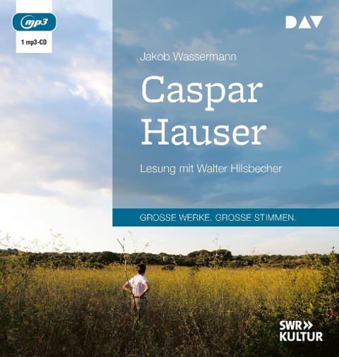 Caspar Hauser - Jakob Wassermann