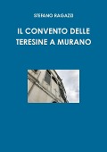 Il convento delle teresine a Murano - Stefano Ragazzi