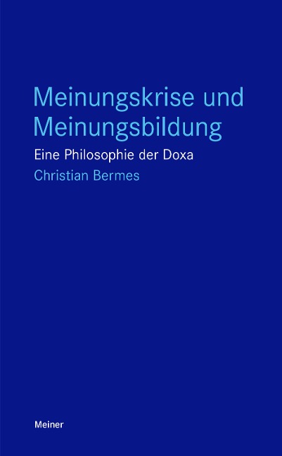 Meinungskrise und Meinungsbildung - Christian Bermes