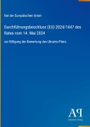Cover-Bild zum Titel 'Durchführungsbeschluss (EU) 2024/1447 des Rates vom 14. Mai 2024' von 'Rat der Europäischen Union'