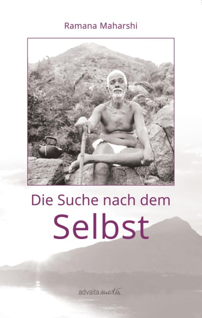 Die Suche nach dem Selbst - Ramana Maharshi
