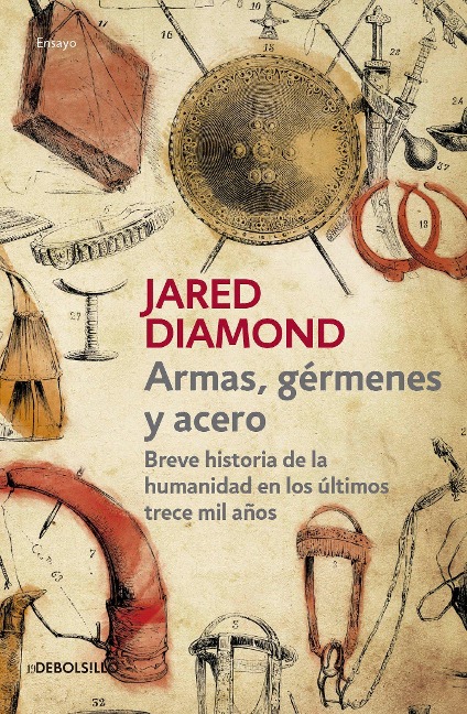 Armas, Germenes Y Acero / Guns, Germs, and Steel: The Fates of Human Societies - Jared Diamond