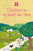Cover-Bild zum Titel 'Glücksorte im Reich der Tiere' von 'Marco Mewes'