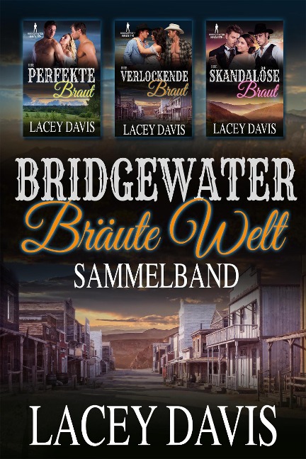 Bridgewater Bräute Welt Sammelband - Lacey Davis