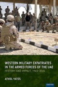 Cover-Bild zum Titel 'Western Military Expatriates in the Armed Forces of the UAE' von 'Athol Yates'