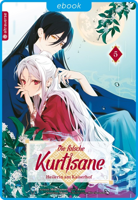 Die falsche Kurtisane - Heilerin am Kaiserhof 05 - Ruina, Shiki Yamori, Stefania Orefice, Shima