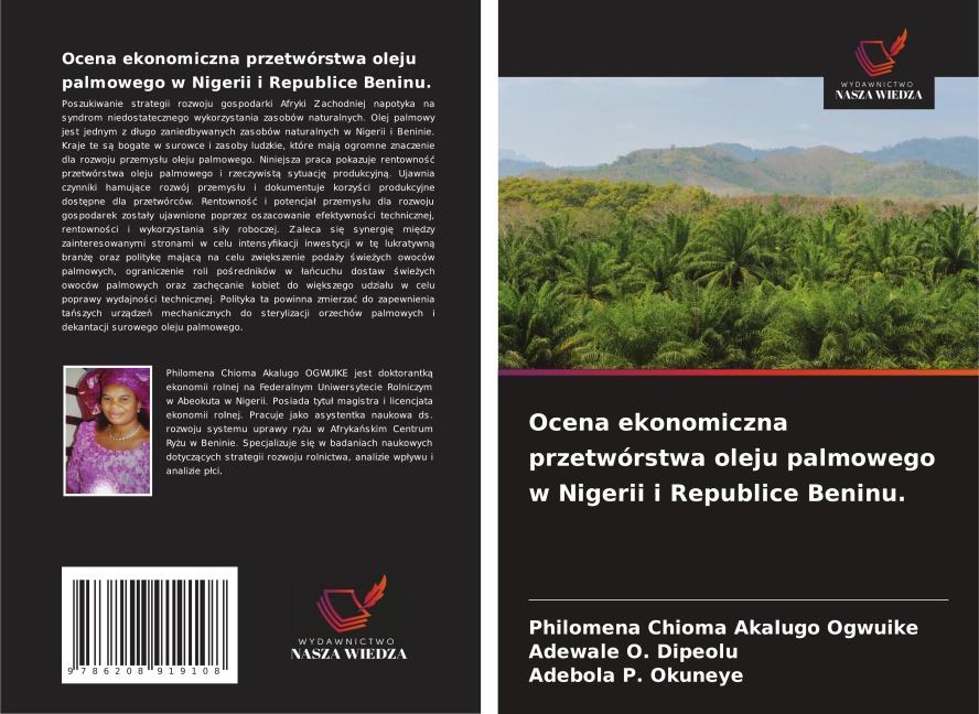 Ocena ekonomiczna przetwórstwa oleju palmowego w Nigerii i Republice Beninu. - Philomena Chioma Akalugo Ogwuike, Adewale O. Dipeolu, Adebola P. Okuneye