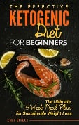 The Effective Ketogenic Diet for Beginners - Chef Effect