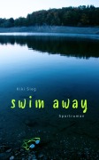 Cover-Bild zum Titel 'Swim Away' von 'Kiki Sieg'