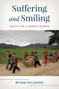 Cover-Bild zum Titel 'Suffering and Smiling' von 'Byung-Ho Chung'