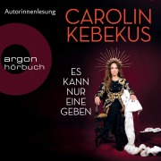 Cover-Bild zum Titel 'Es kann nur eine geben' von 'Carolin Kebekus, Mariella Tripke'
