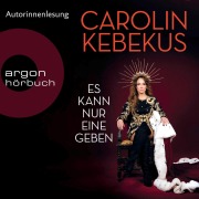 Cover-Bild zum Titel 'Es kann nur eine geben' von 'Carolin Kebekus, Mariella Tripke'
