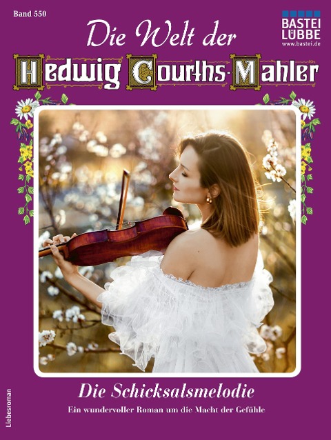 Die Welt der Hedwig Courths-Mahler 550 - Ina von Hochried
