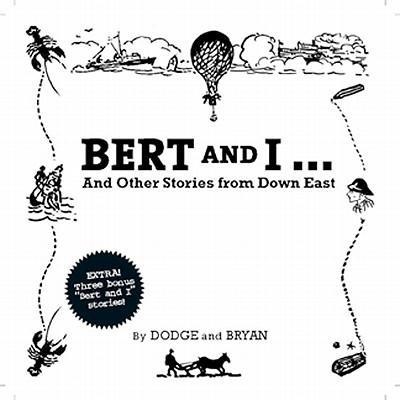 Bert and I... and Other Stories from Down East - Robert Bryan, Marshall Dodge