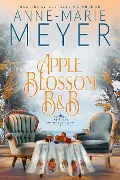 Cover-Bild zum Titel 'Apple Blossom B&B (Sweet Tea and a Southern Gentleman)' von 'Anne-Marie Meyer'