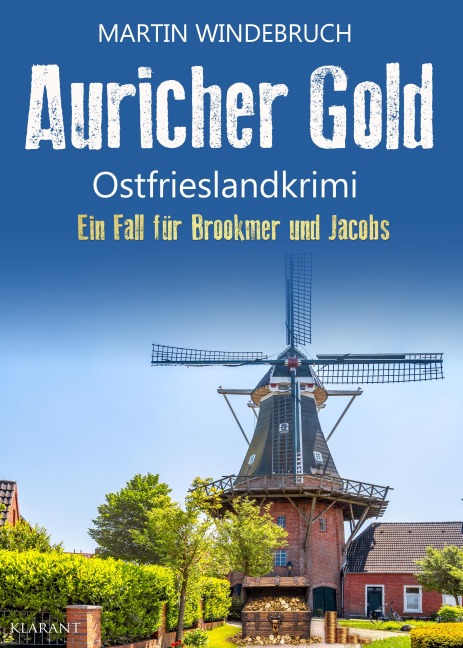 Auricher Gold. Ostfrieslandkrimi - Martin Windebruch