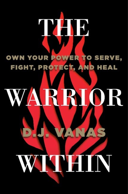 The Warrior Within - D J Vanas