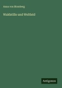 Cover-Bild zum Titel 'Waldstille und Weltleid' von 'Anna Von Blomberg'