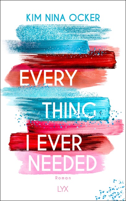 Everything I Ever Needed - Kim Nina Ocker