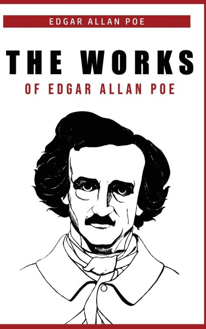 The Works of Edgar Allan Poe - Edgar Allan Poe