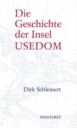 Cover-Bild zum Titel 'Die Geschichte der Insel Usedom' von 'Dirk Schleinert'