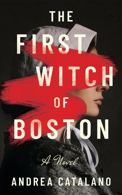 The First Witch of Boston - Andrea Catalano