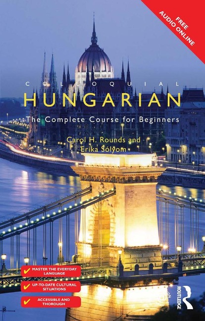 Colloquial Hungarian - Carol Rounds, Erika Solyom