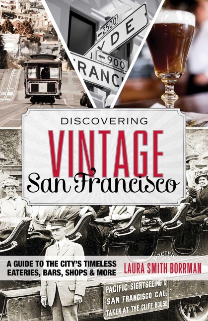 Discovering Vintage San Francisco - Laura Borrman