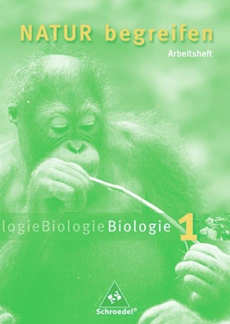Natur begreifen Biologie 1, Neubearbeitung. 5./6. Schuljahr. Arbeitsheft - 