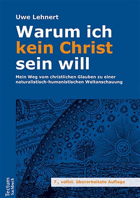 Warum ich kein Christ sein will - Uwe Lehnert