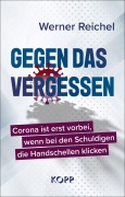 Cover-Bild zum Titel 'Gegen das Vergessen' von 'Werner Reichel'