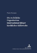 Cover-Bild zum Titel 'Die rechtliche Organisation international tätiger kirchlicher Hilfswerke' von 'Florian Herrmann'