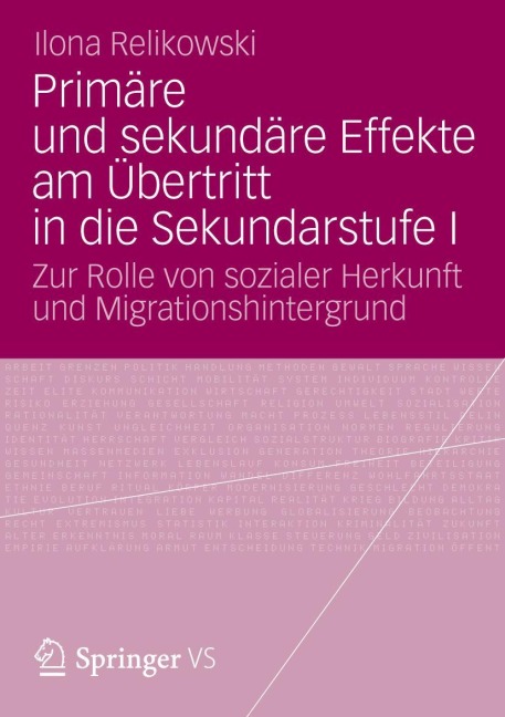 Primäre und sekundäre Effekte am Übertritt in die Sekundarstufe I - Ilona Relikowski