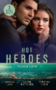 Cover-Bild zum Titel 'Hot Heroes: Tough Love: The Navy SEAL's Bride (Heroes Come Home) / A Touch of Notoriety / Sharpshooter' von 'Soraya Lane, Cynthia Eden, Carole Mortimer'