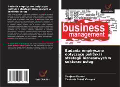 Badania empiryczne dotycz¿ce polityki i strategii biznesowych w sektorze us¿ug - Sanjeev Kumar, Yashmin Sofat Vinayak