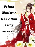 Cover-Bild zum Titel 'Prime Minister, Don't Run Away' von 'Qing Shuixiya'