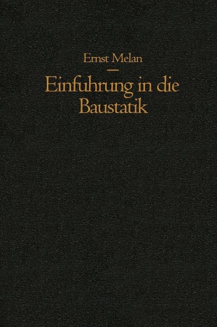 Einführung in die Baustatik - Ernst Melan